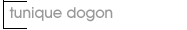 Tunique Dogon
